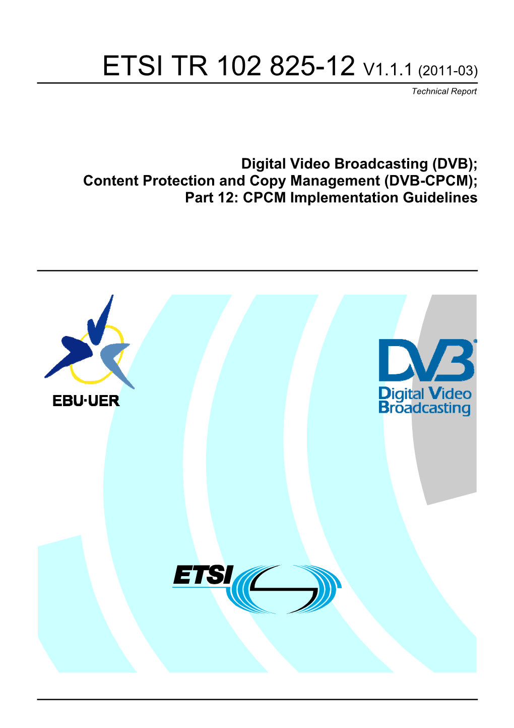 DVB-CPCM); Part 12: CPCM Implementation Guidelines