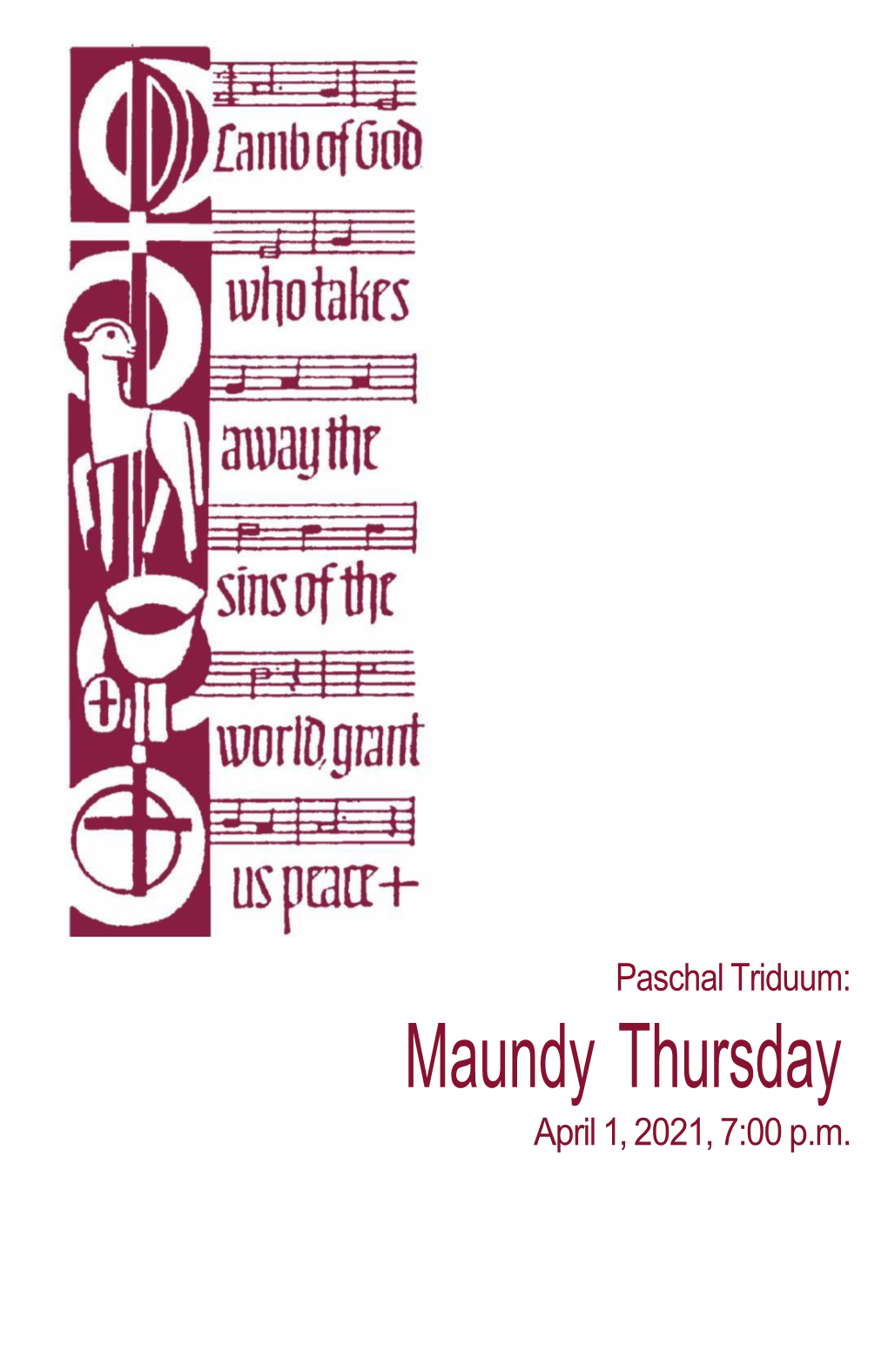 Maundy Thursday April 1, 2021, 7:00 P.M