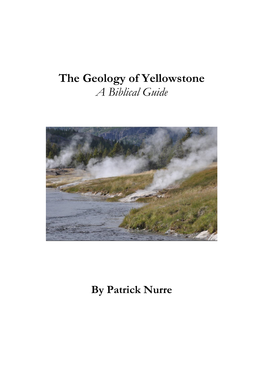 The Geology of Yellowstone a Biblical Guide