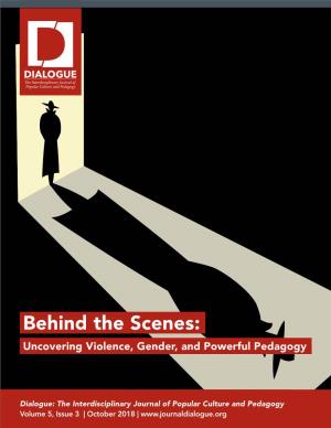 Behind the Scenes: Uncovering Violence, Gender, and Powerful Pedagogy