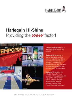 Harlequin Hi-Shine Providing the Wowfactor!