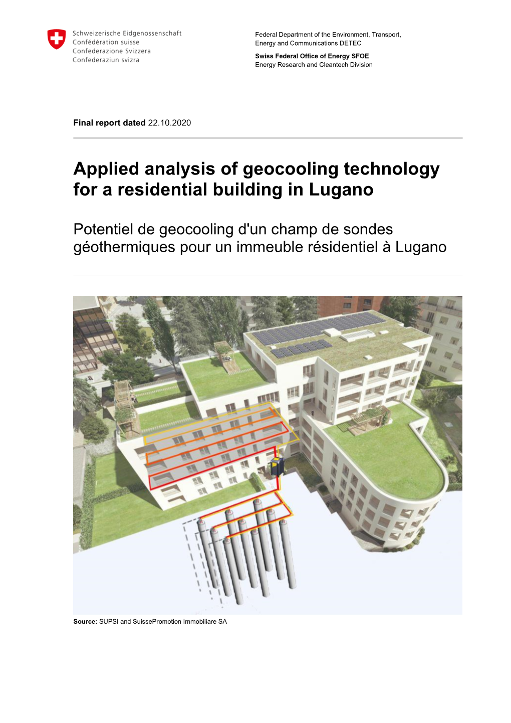 Applied Analysis of Geocooling Technology for a Residential Building in Lugano