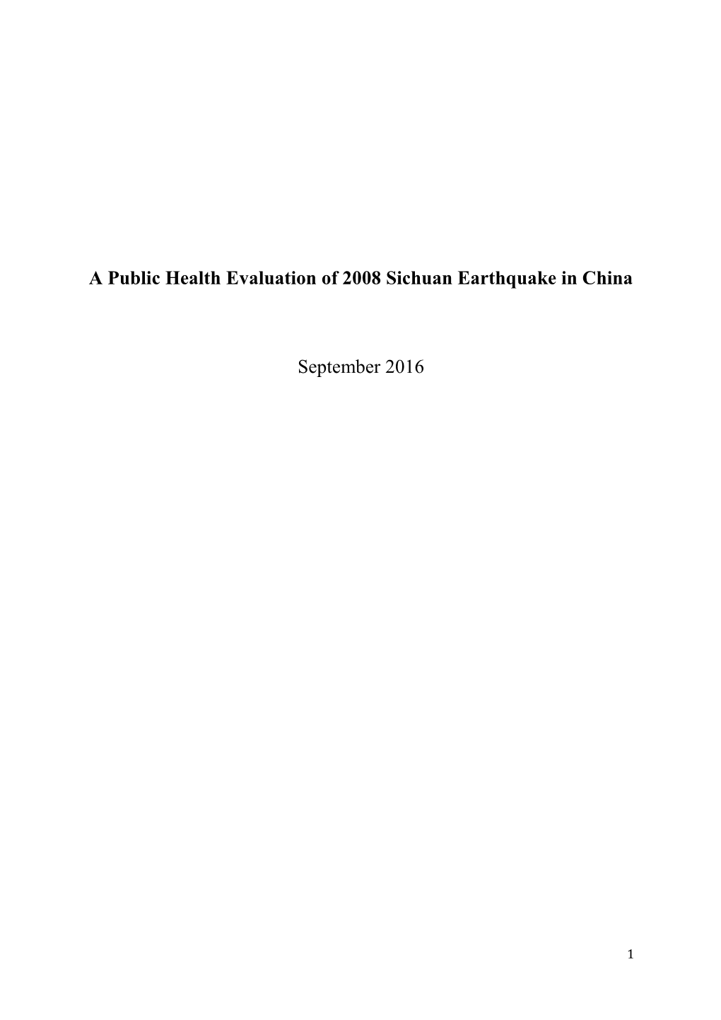 A Public Health Evaluation of 2008 Sichuan Earthquake in China September 2016