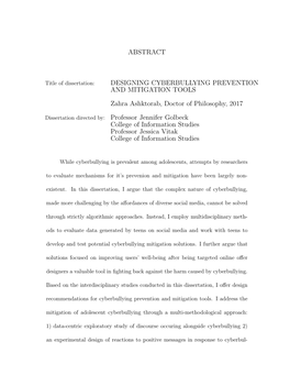 ABSTRACT DESIGNING CYBERBULLYING PREVENTION and MITIGATION TOOLS Zahra Ashktorab, Doctor of Philosophy, 2017 College of Informat