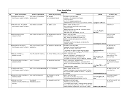State Association Details S.N State Association Name of President Name of Secretary Address Email Contact NO 1 ANDHRA PRADESH Mr