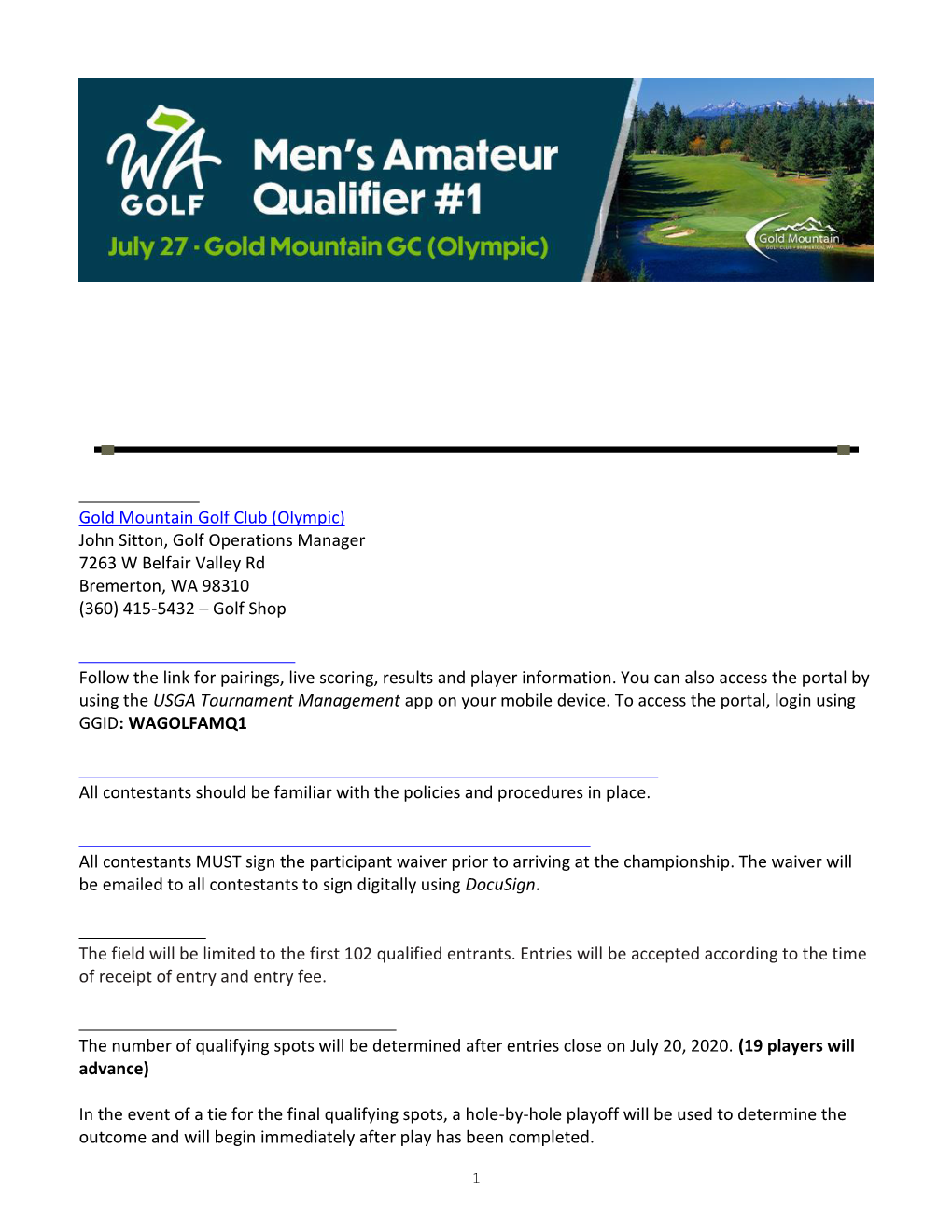 Gold Mountain Golf Club (Olympic) John Sitton, Golf Operations Manager 7263 W Belfair Valley Rd Bremerton, WA 98310 (360) 415-5432 – Golf Shop