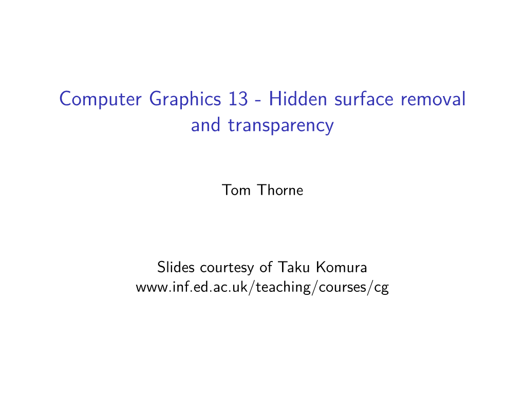 Computer Graphics 13 - Hidden Surface Removal and Transparency