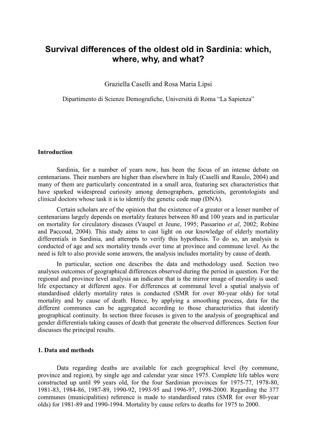 Survival Differences of the Oldest Old in Sardinia: Which, Where, Why, and What?