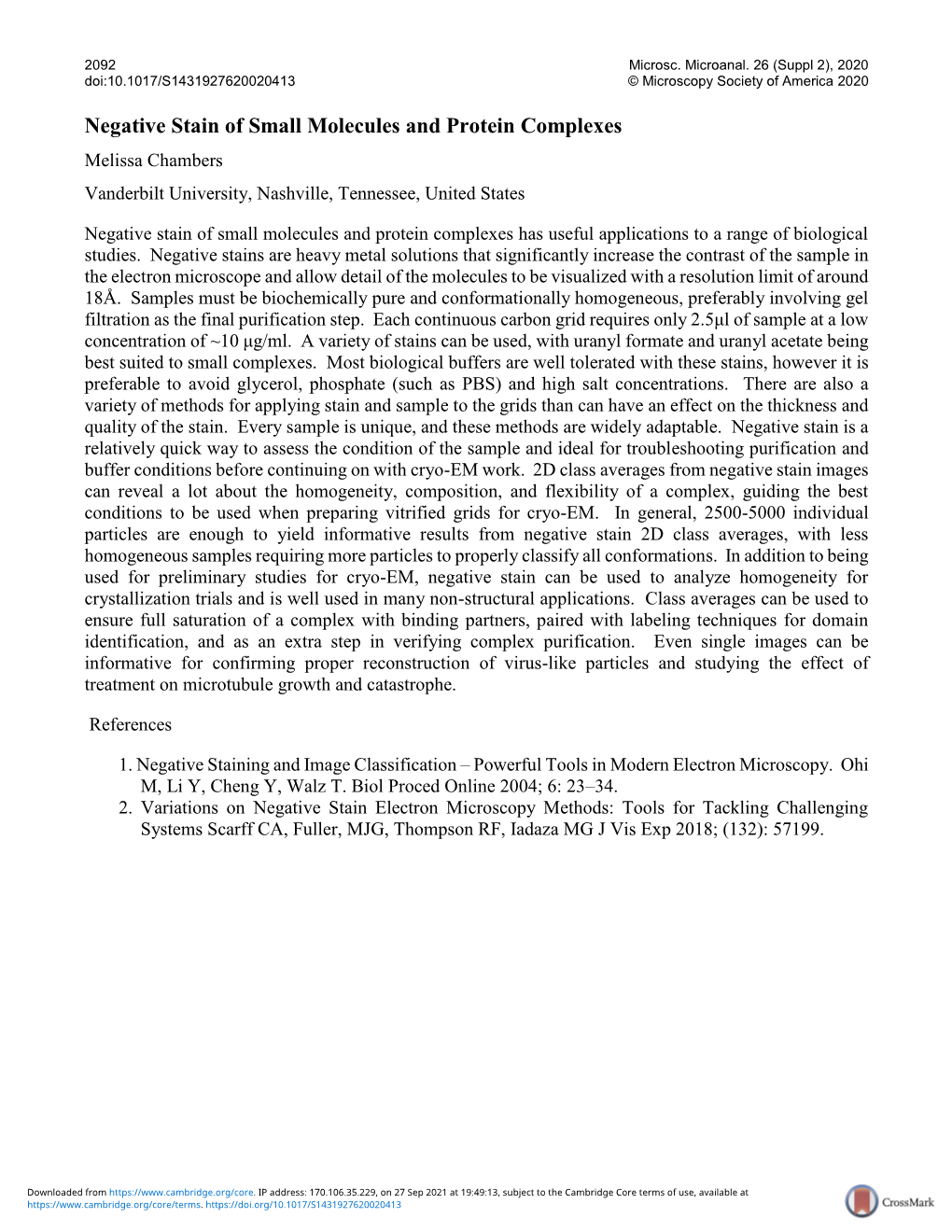 Negative Stain of Small Molecules and Protein Complexes Melissa Chambers Vanderbilt University, Nashville, Tennessee, United States