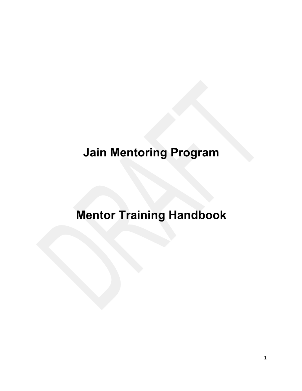 Jain Mentoring Program Mentor Training Handbook I. Mentor Training with Increasing Pressure