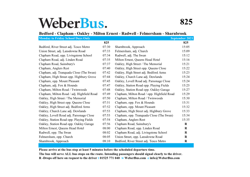 Bedford - Clapham - Oakley - Milton Ernest - Radwell - Felmersham - Sharnbrook Monday to Friday School Days Only September 2021 825 825 Bedford, River Street Adj