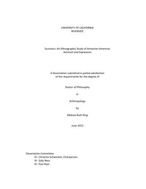 UNIVERSITY of CALIFORNIA RIVERSIDE Survivors: an Ethnographic Study of Armenian American Activism and Expression a Dissertation