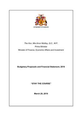 The Hon. Mia Amor Mottley, Q.C., M.P. Prime Minister Minister of Finance, Economic Affairs and Investment Budgetary Proposals An