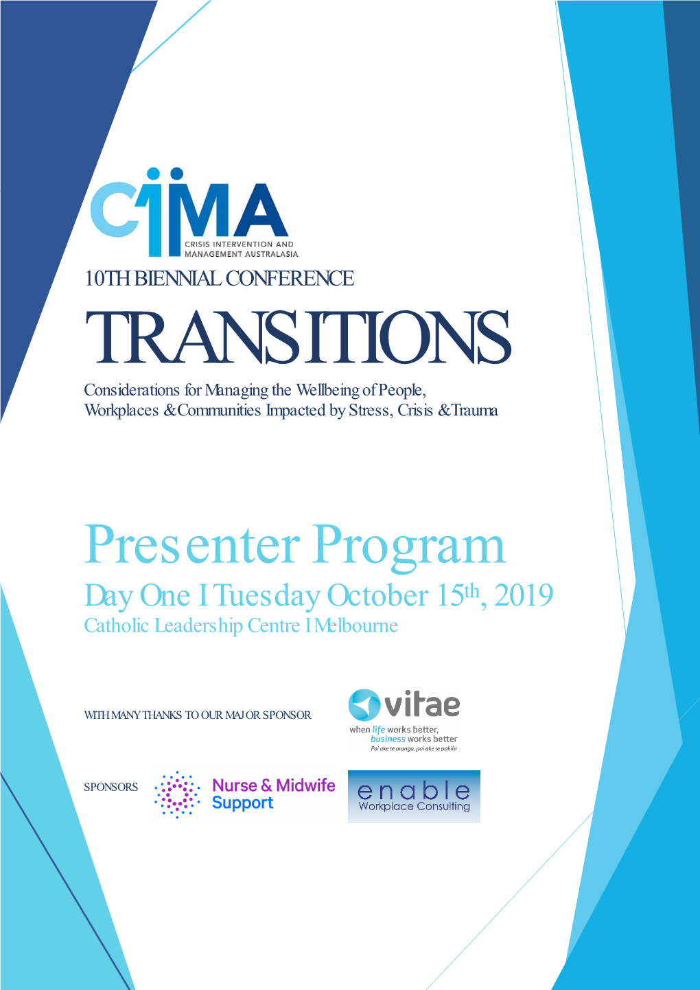 TRANSITIONS Considerations for Managing the Wellbeing of People, Workplaces & Communities Impacted by Stress, Crisis & Trauma