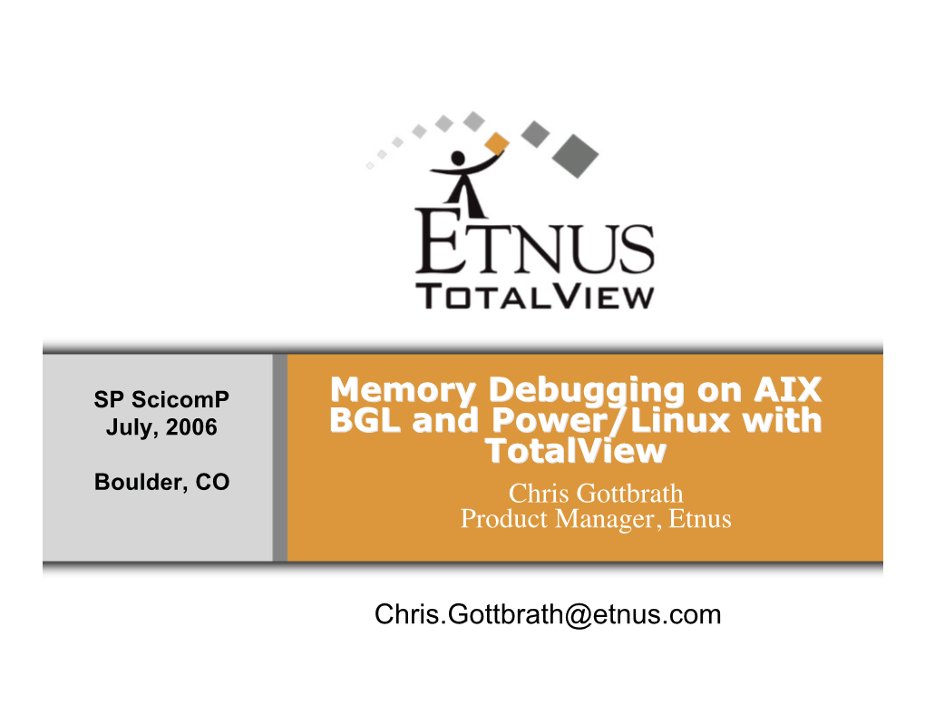 Memory Debugging on AIX BGL and Power/Linux with Totalview