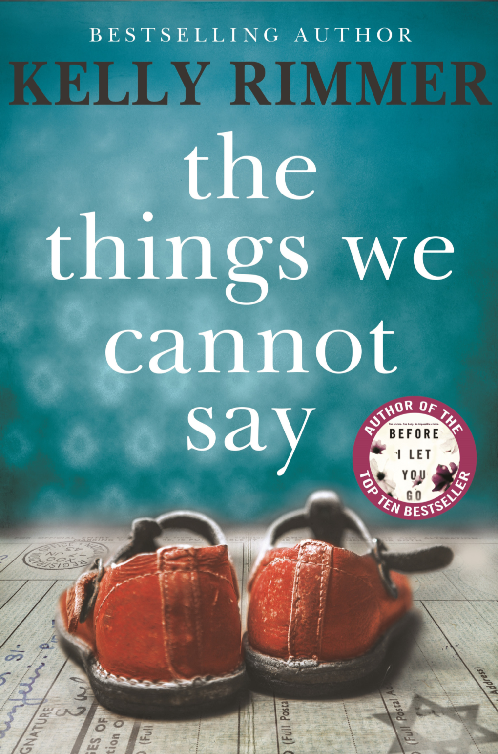 The Things We Cannot Say KELLY RIMMER