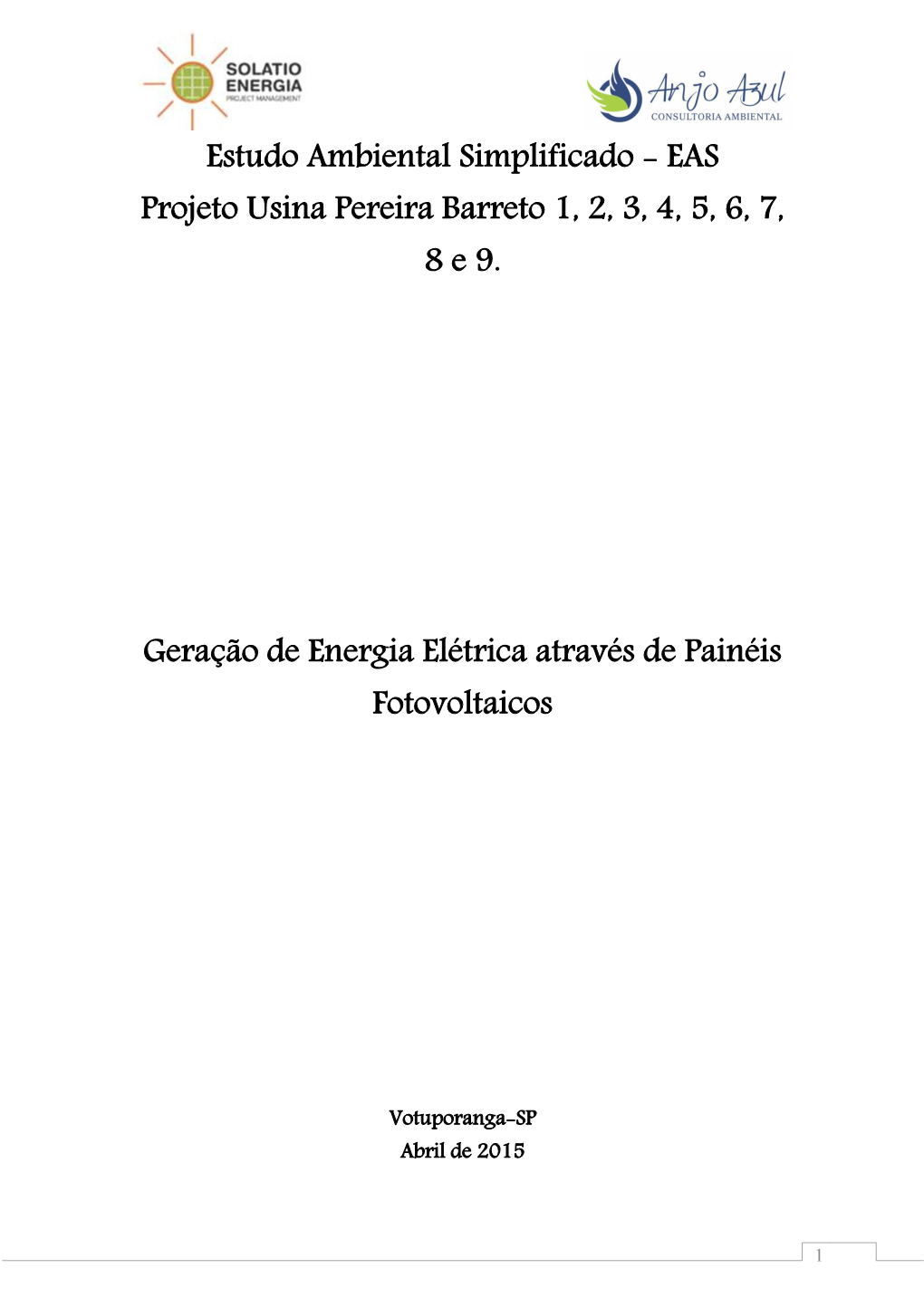 Estudo Ambiental Simplificado - EAS Projeto Usina Pereira Barreto 1, 2, 3, 4, 5, 6, 7, 8 E 9