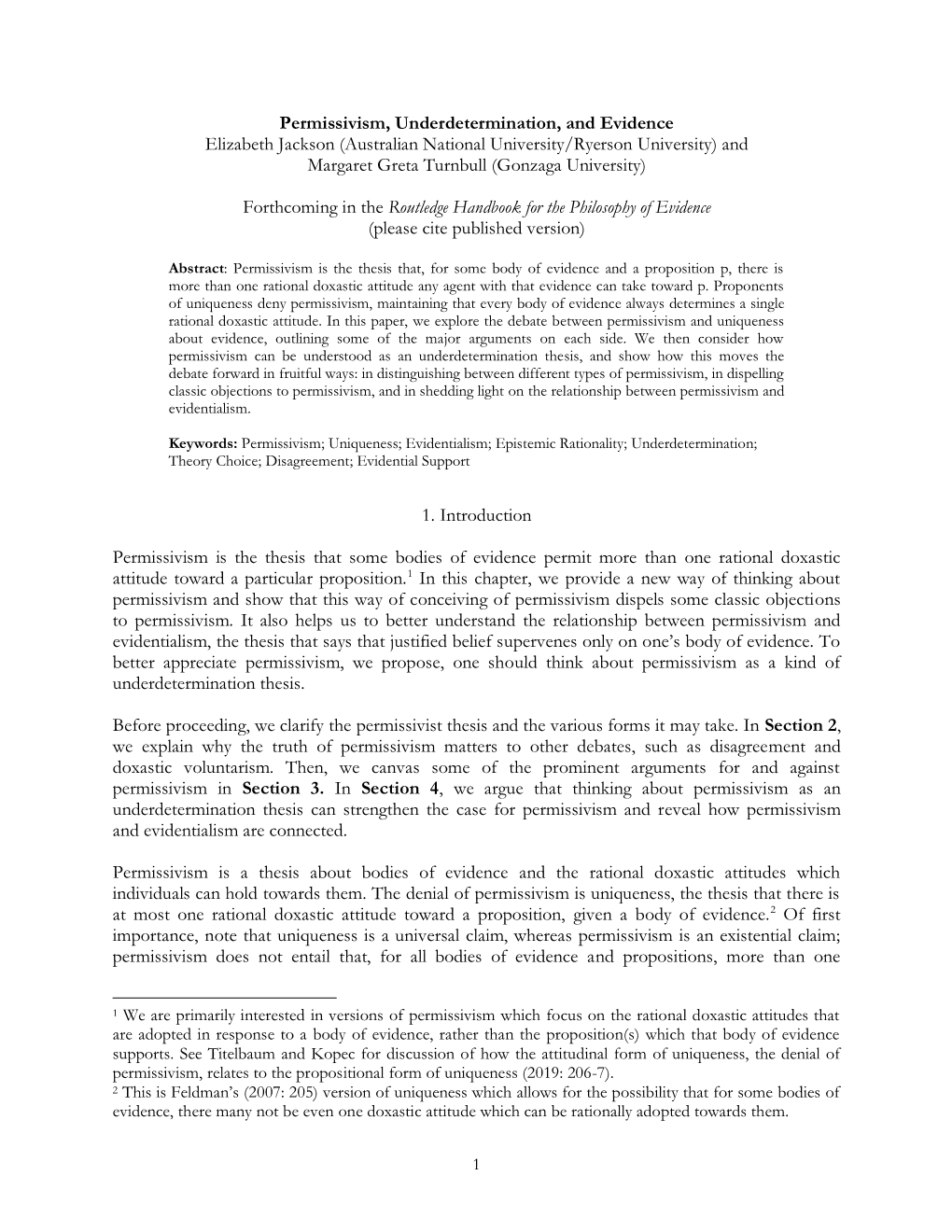 Permissivism, Underdetermination, and Evidence Elizabeth Jackson (Australian National University/Ryerson University) and Margaret Greta Turnbull (Gonzaga University)