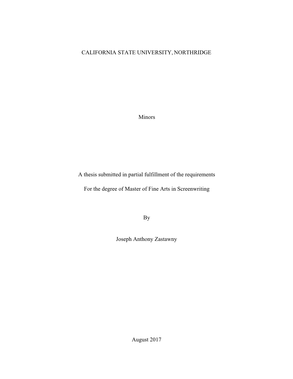 CALIFORNIA STATE UNIVERSITY, NORTHRIDGE Minors a Thesis