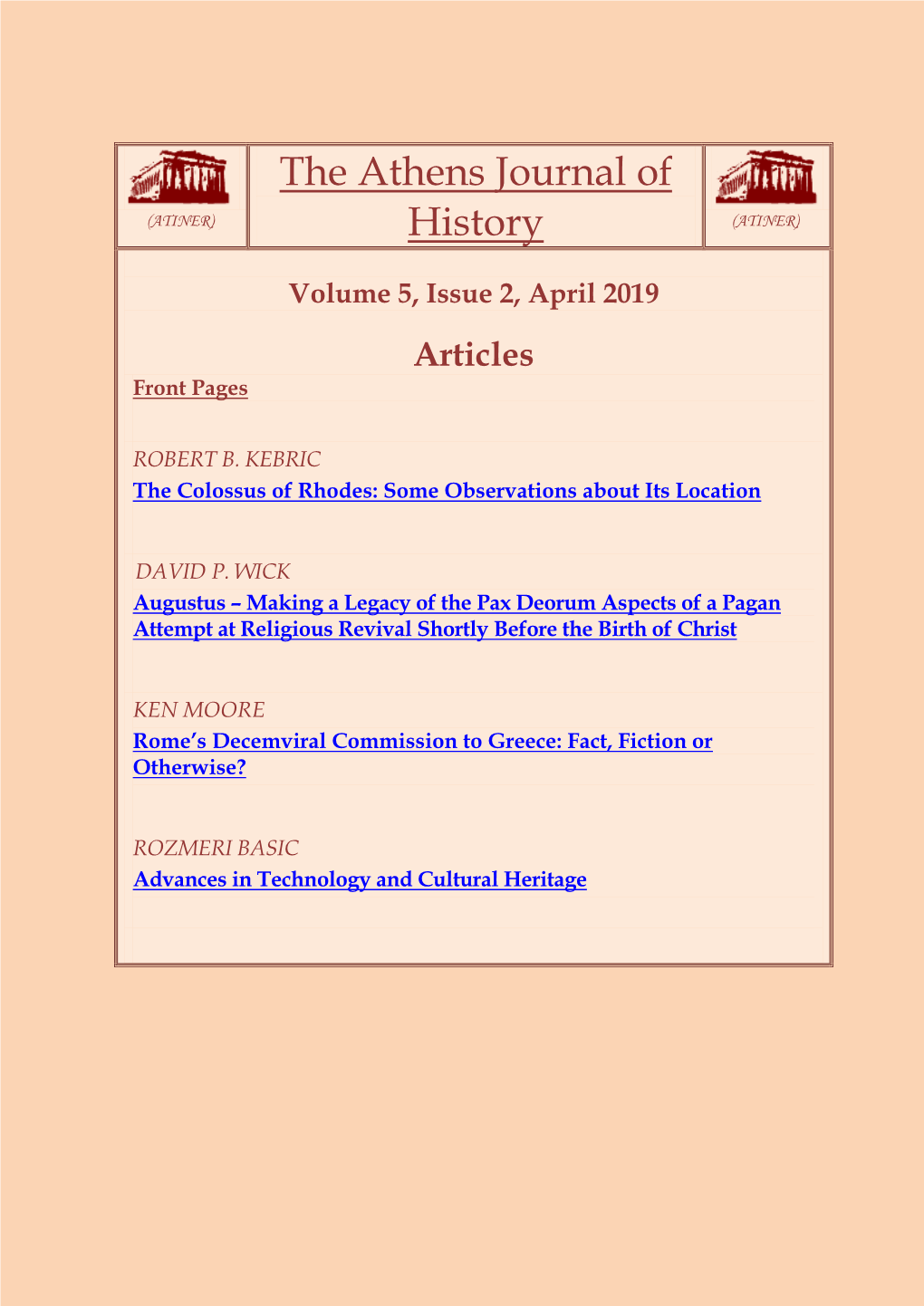 The Athens Journal of History ISSN NUMBER: 2407-9677 - DOI: 10.30958/Ajhis Volume 5, Issue 2, April 2019 Download the Entire Issue (PDF)