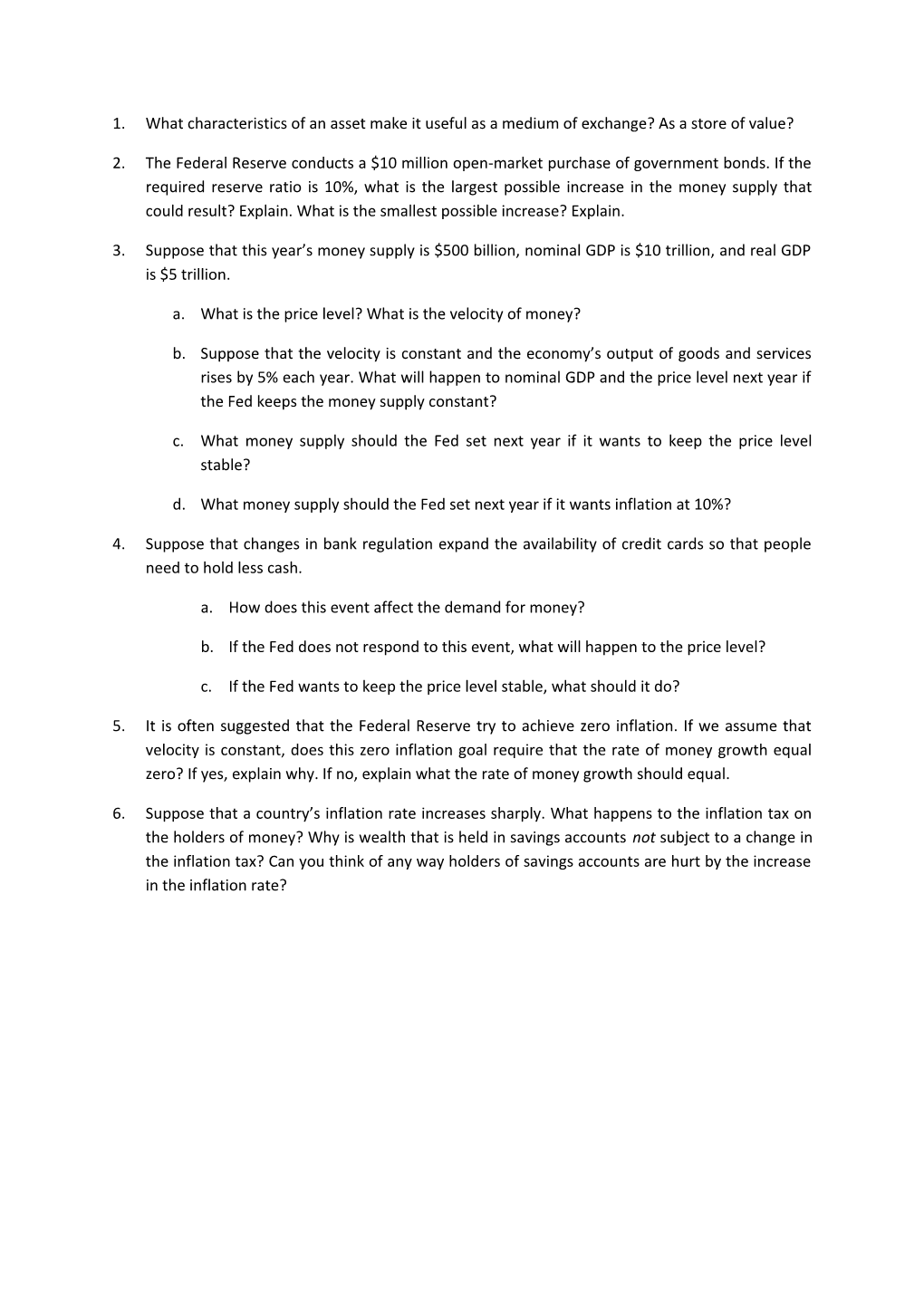 1. What Characteristics of an Asset Make It Useful As a Medium of Exchange? As a Store of Value?