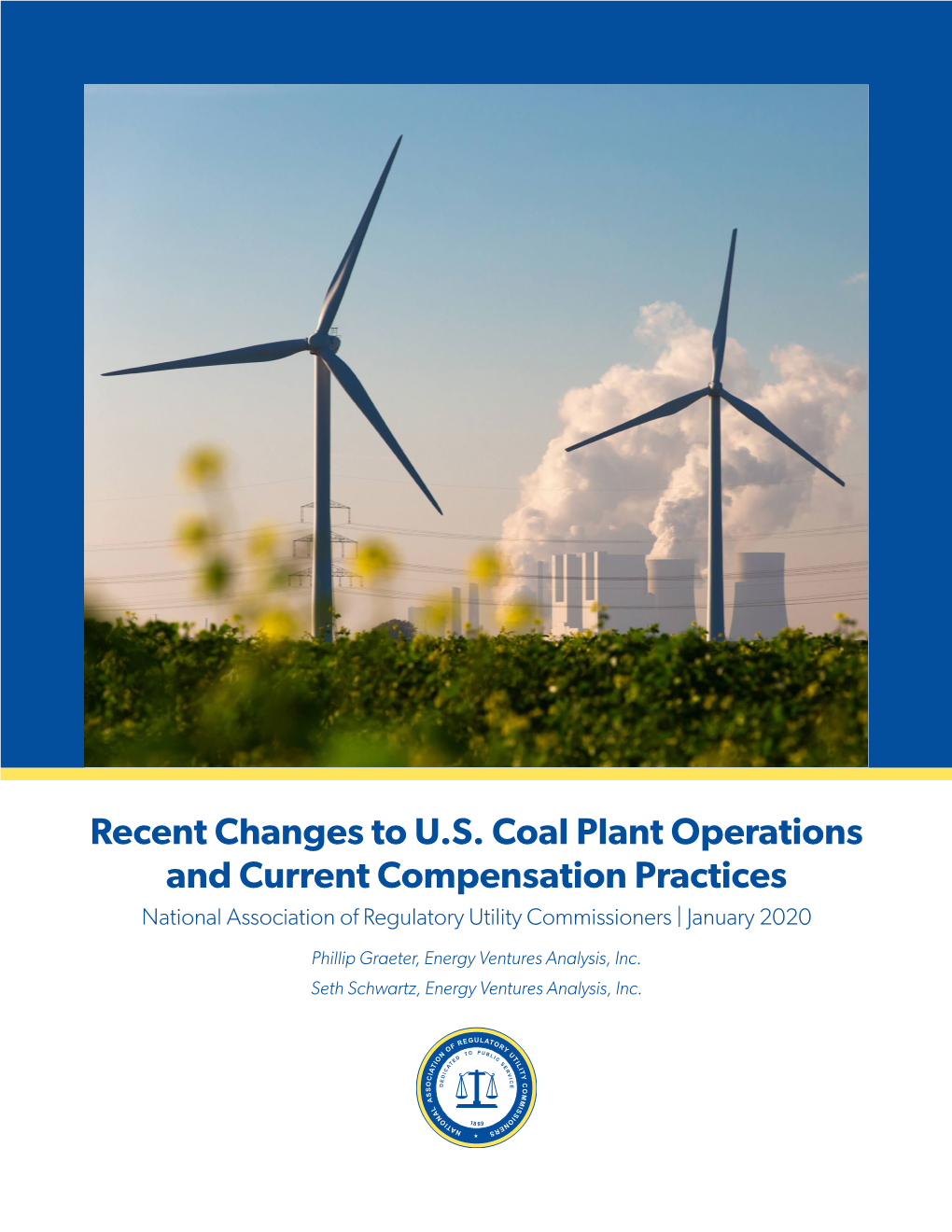 Recent Changes to U.S. Coal Plant Operations and Current Compensation Practices National Association of Regulatory Utility Commissioners | January 2020