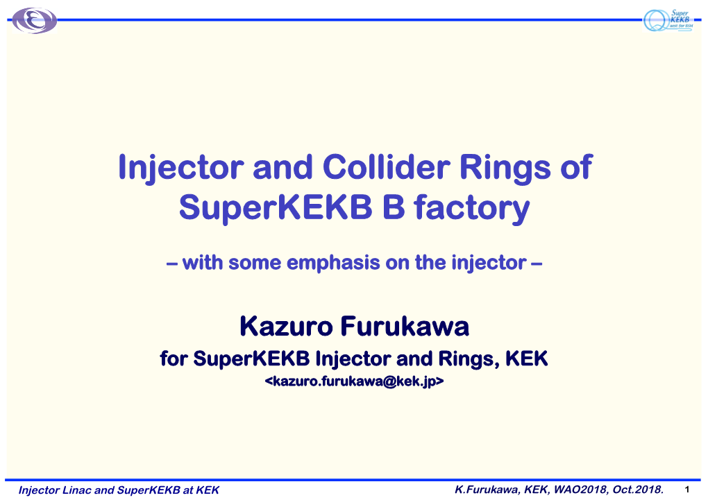 Injector and Collider Rings of Superkekb B Factory