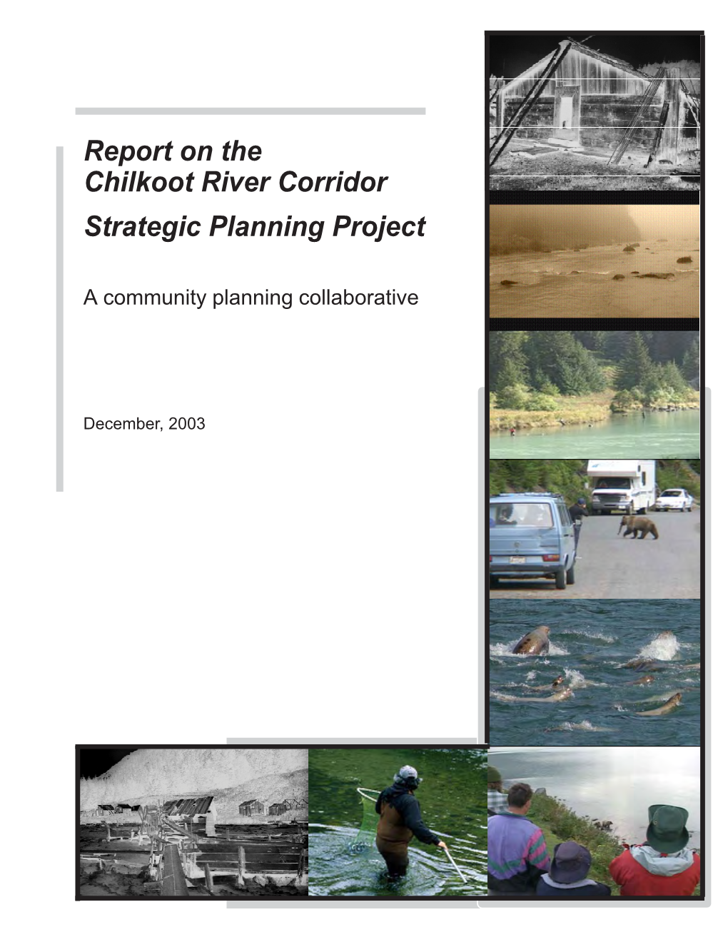 Report on the Chilkoot River Corridor Strategic Planning Project