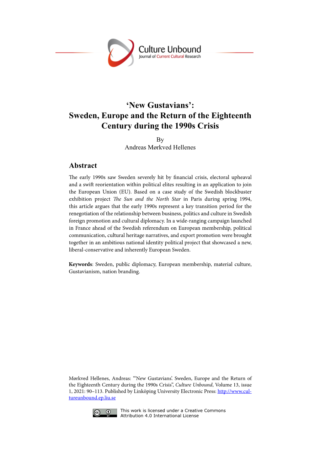 Sweden, Europe and the Return of the Eighteenth Century During the 1990S Crisis”, Culture Unbound­ , Volume 13, Issue 1, 2021: 90–113