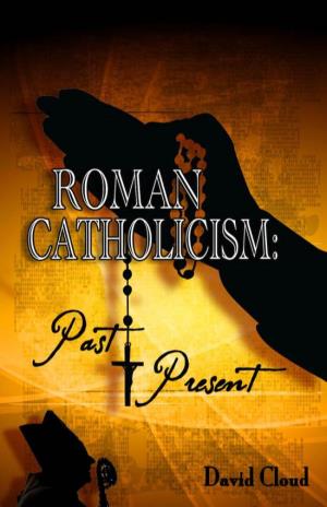 Roman Catholicism Past and Present
