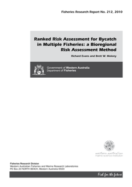 Ranked Risk Assessment for Bycatch in Multiple Fisheries: a Bioregional Risk Assessment Method Richard Evans and Brett W