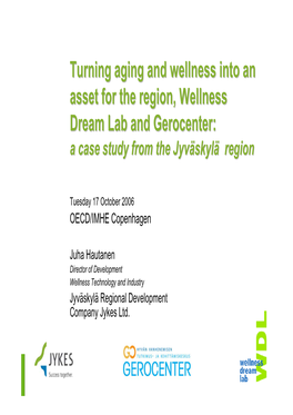 Turning Aging and Wellness Into an Asset for the Region, Wellness Dream Lab and Gerocenter