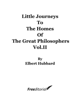 Little Journeys to the Homes of the Great Philosophers Vol.II