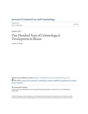 One Hundred Years of Criminological Development in Illinois Andrew A