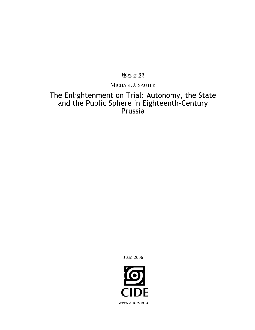 The Enlightenment on Trial: Autonomy, the State and the Public Sphere in Eighteenth-Century Prussia
