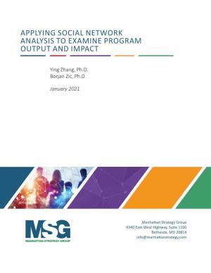 Applying Social Network Analysis to Examine Program Output and Impact