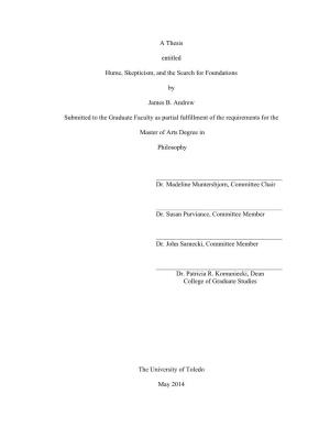A Thesis Entitled Hume, Skepticism, and the Search for Foundations By