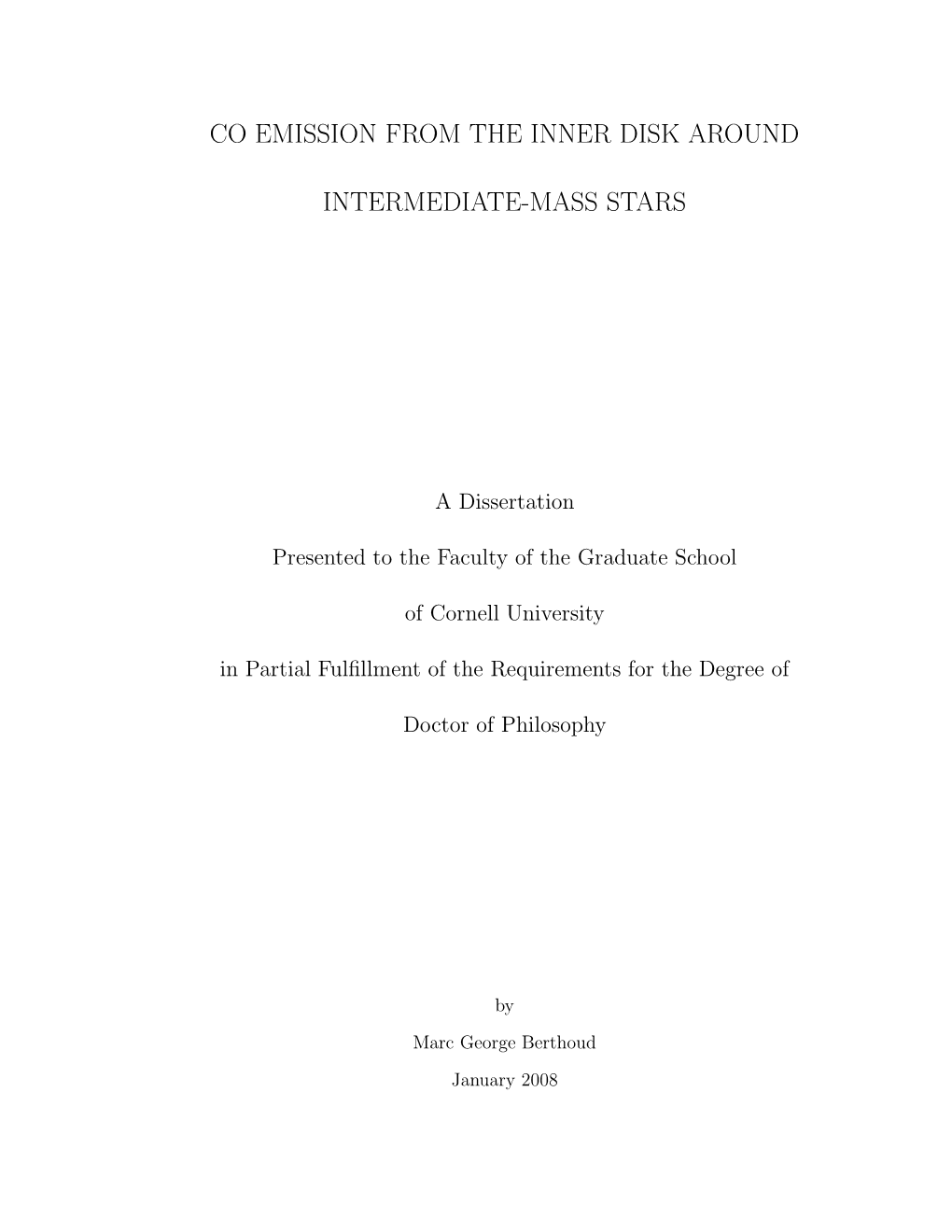 CO EMISSION from the INNER DISK AROUND INTERMEDIATE-MASS STARS Marc George Berthoud, Ph.D