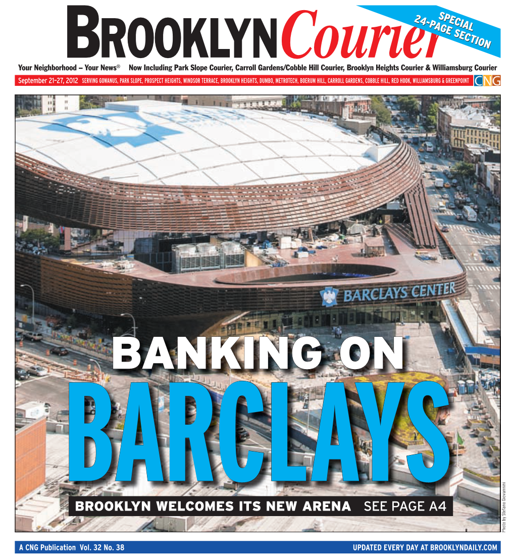 BANKING on BARCLAYS BROOKLYN WELCOMES ITS NEW ARENA SEE PAGE A4 Photo by Stefano Giovannini