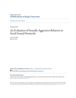 An Evaluation of Sexually Aggressive Behavior in Serial-Sexual Homicide Lauren Aunkst Regis University