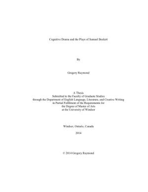 Cognitive Drama and the Plays of Samuel Beckett by Gregory Raymond a Thesis Submitted to the Faculty of Graduate Studies Through