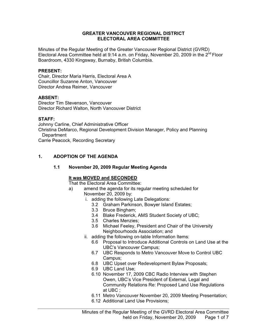 Minutes of the Regular Meeting of the GVRD Electoral Area Committee Held on Friday, November 20, 2009 Page 1 of 7