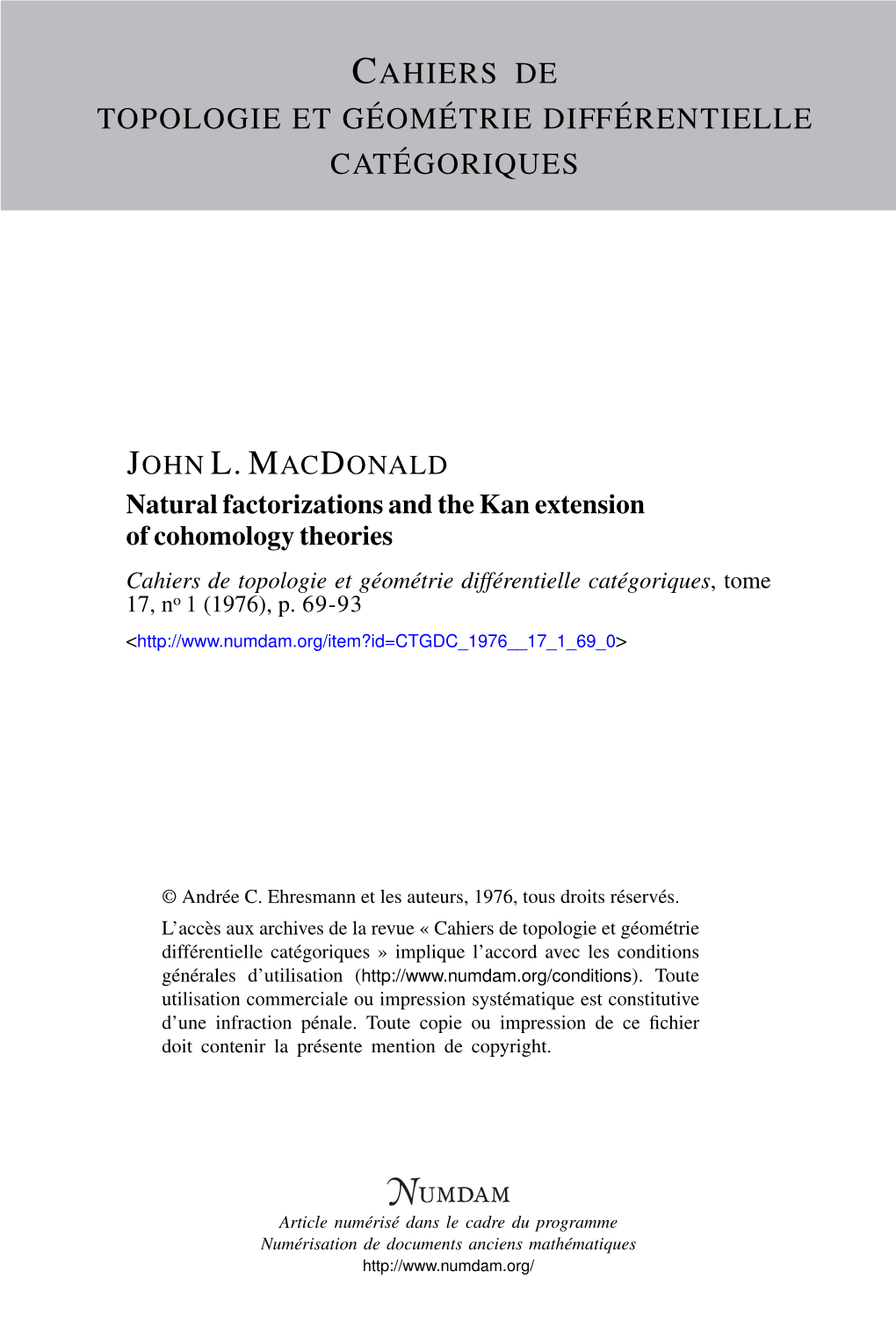 Natural Factorizations and the Kan Extension of Cohomology Theories Cahiers De Topologie Et Géométrie Différentielle Catégoriques, Tome 17, No 1 (1976), P