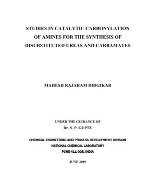 Studies in Catalytic Carbonylation of Amines for the Synthesis of Disubstituted Ureas and Carbamates