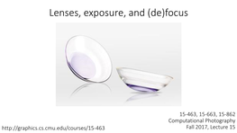 Lenses, Exposure, and (De)Focus