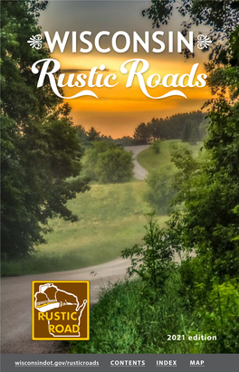 Wisconsin Rustic Roads Guide Is Published by the Wisconsin Department of Transportation, in Cooperation with the Rustic Roads Board