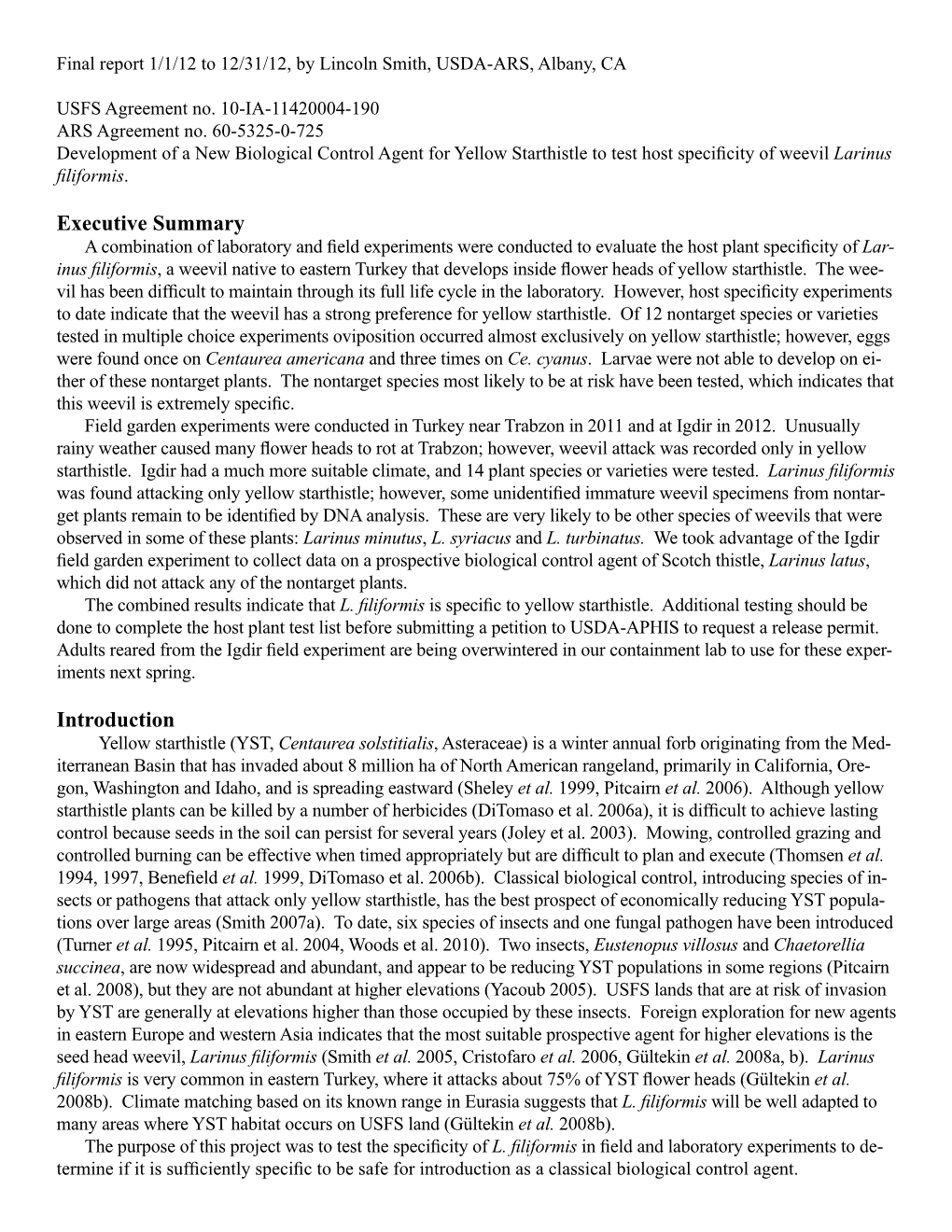 Development of a New Biological Control Agent for Yellow Starthistle to Test Host Specificity of Weevil Larinus Filiformis