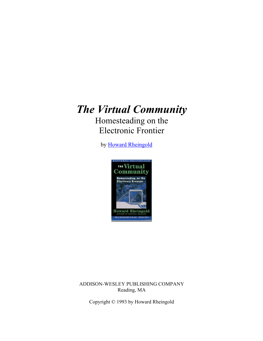 The Virtual Community Homesteading on the Electronic Frontier