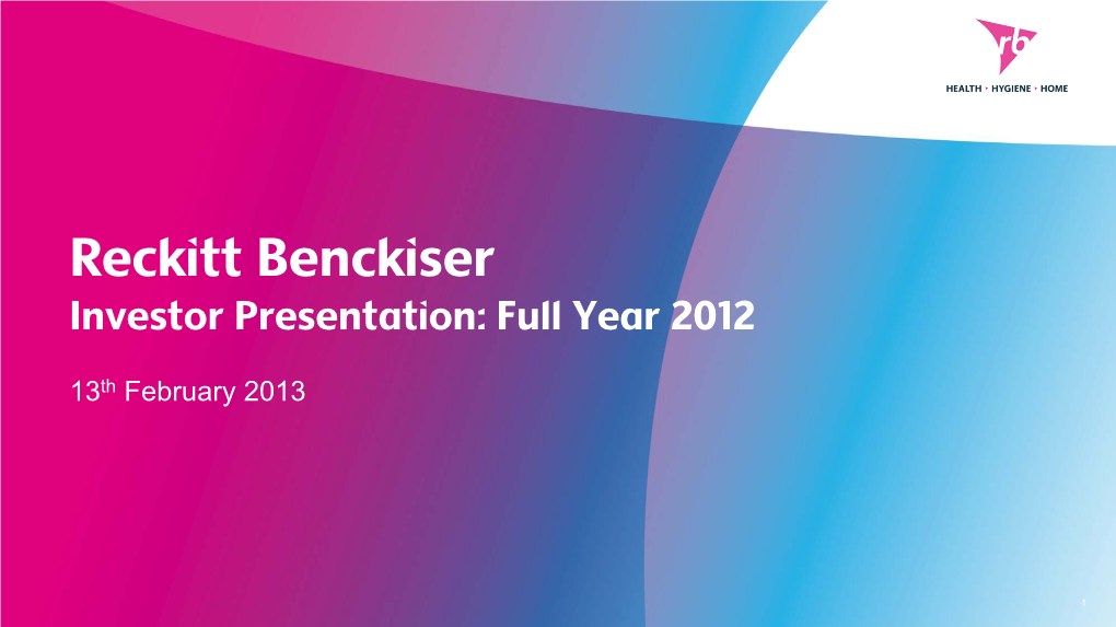 Reckitt Benckiser Investor Presentation: Full Year 2012