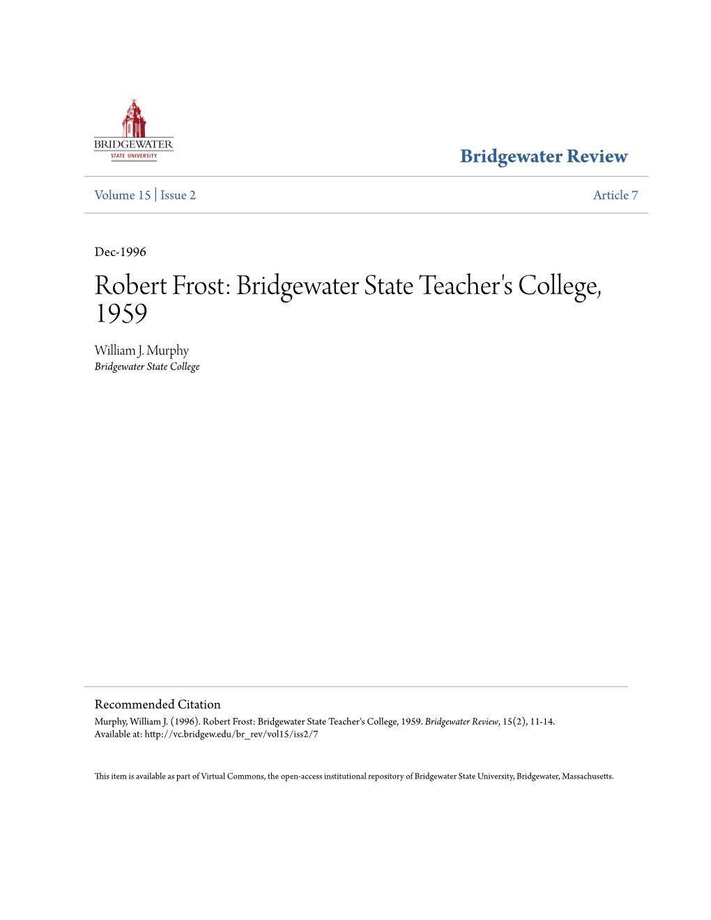 Robert Frost: Bridgewater State Teacher's College, 1959 William J
